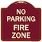 Signmission Designer Series No Parking Fire Zone, Burgundy Heavy-Gauge Aluminum Sign, 18" x 18", BU-1818-23616 A-DES-BU-1818-23616 - alternate 1